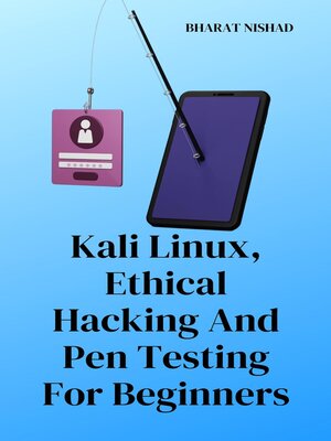 cover image of Kali Linux, Ethical Hacking and Pen Testing For Beginners